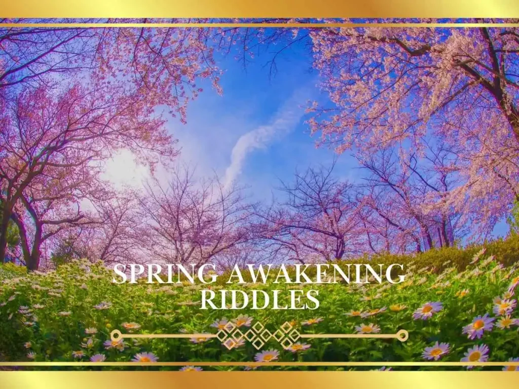 Spring Awakening Riddles