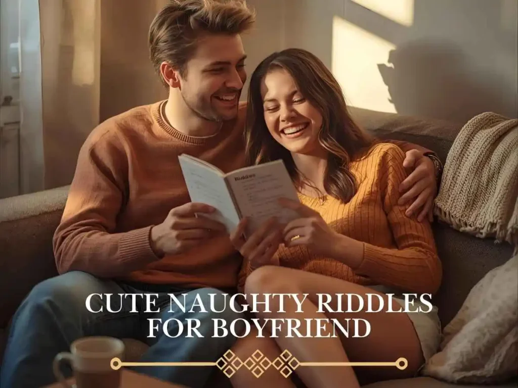 Cute Naughty Riddles for Boyfriend