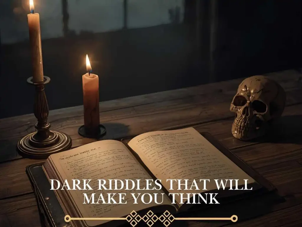 Dark Riddles That Will Make You Think