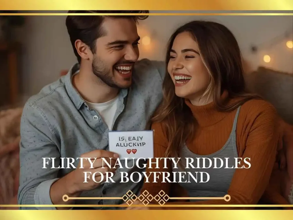 Flirty Naughty Riddles for Boyfriend
