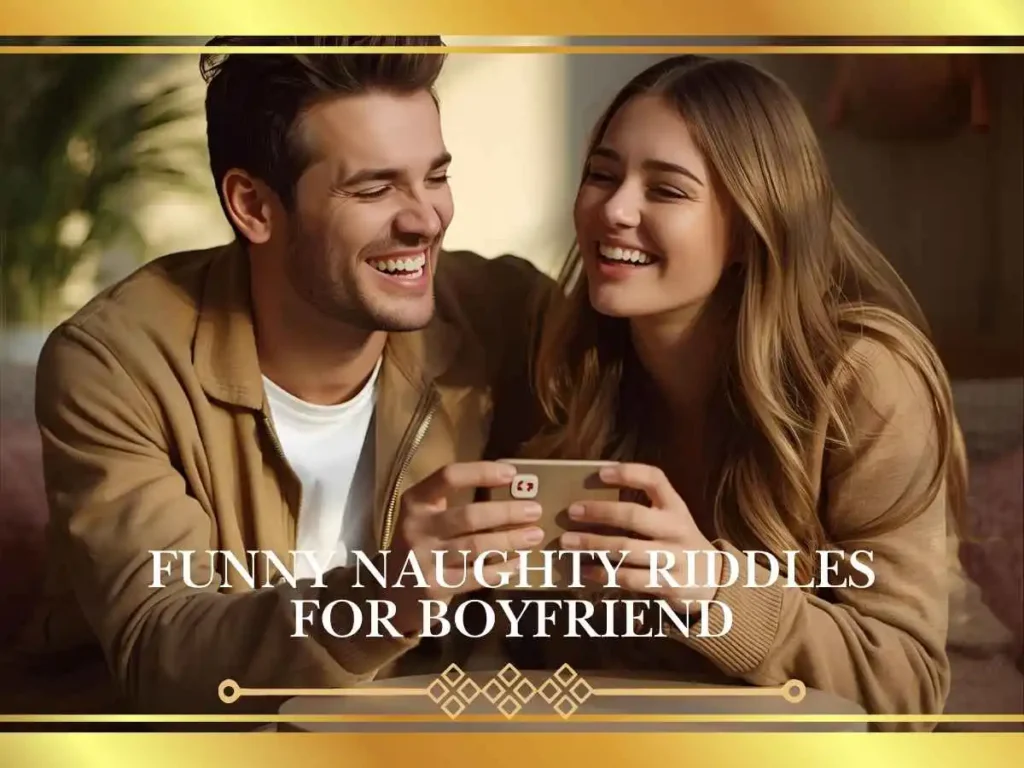 Funny Naughty Riddles for Boyfriend
