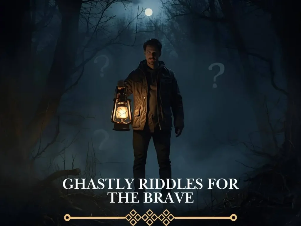 Ghastly Riddles for the Brave