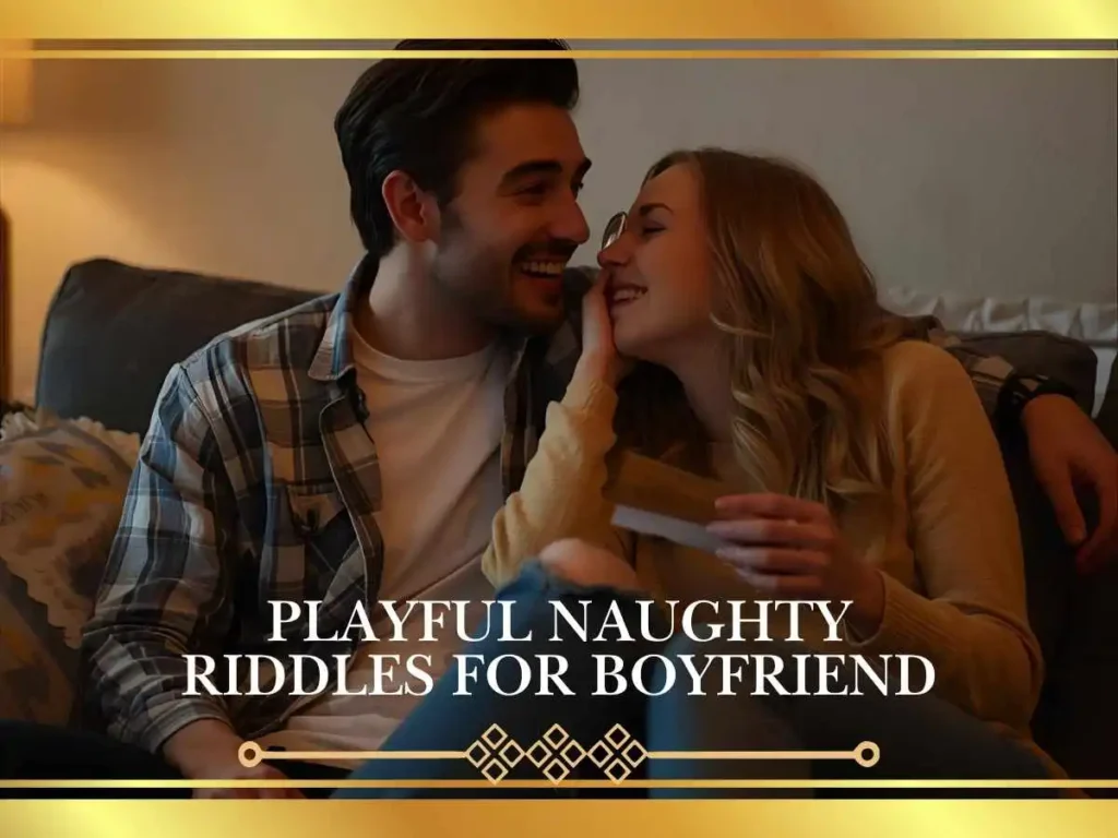 Playful Naughty Riddles for Boyfriend